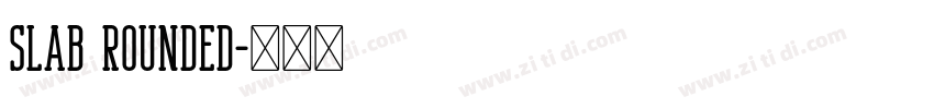 slab rounded字体转换